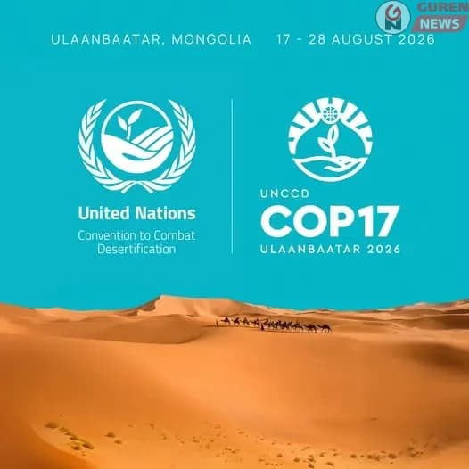 Монгол Улс 2026 онд UNCCD COP17 хурлыг зохион байгуулна